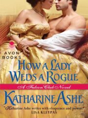 Katharine Ashe - How a Lady Weds a Rogue