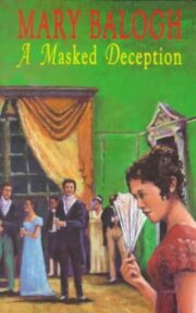 Mary Balogh - A Masked Deception