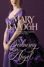 Mary Balogh - Seducing an Angel