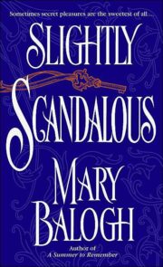 Mary Balogh - Slightly Scandalous
