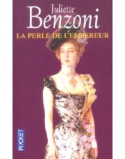 Жюльетта Бенцони - La Perle de l’Empereur