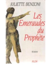 Жюльетта Бенцони - Les Émeraudes du prophète