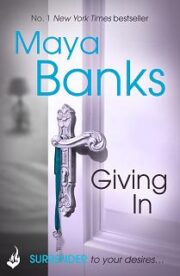 Maya Banks - Giving In
