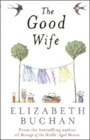 Elizabeth Buchan - The Good Wife aka The Good Wife Strikes Back