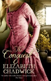 Elizabeth Chadwick - The Conquest