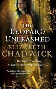 Elizabeth Chadwick - The Leopard Unleashed