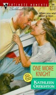 Kathleen Creighton - One More Knight