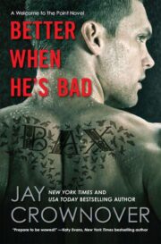 Jay Crownover - Better When He’s Bad