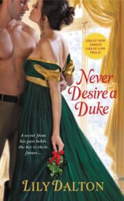 Lily Dalton - Never Desire a Duke
