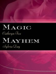 Sylvia Day - Magic & Mayhem