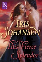 Iris Johansen - This Fierce Splendor