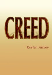 Kristen Ashley - Creed