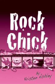 Kristen Ashley - Rock Chick
