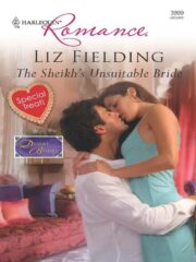 Liz Fielding - The Sheik’s Unsuitable Bride