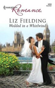 Liz Fielding - Wedded in a Whirlwind