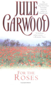 Julie Garwood - For the Roses