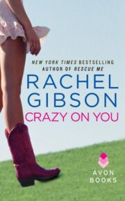 Rachel Gibson - Crazy on You