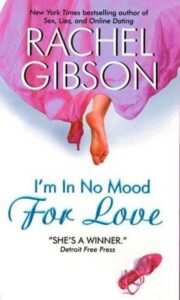 Rachel Gibson - I’m In No Mood For Love
