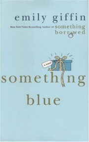 Emily Giffin - Something Blue