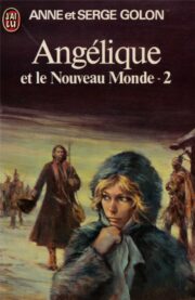 Anne Golon - Angélique et le Nouveau Monde Part 2