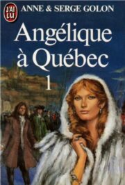 Anne Golon - Angélique à Québec 1