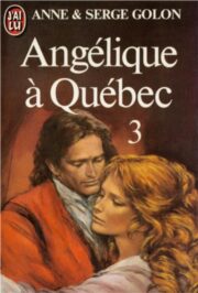 Anne Golon - Angélique à Québec 3