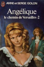 Anne Golon - Le chemin de Versailles Part 2