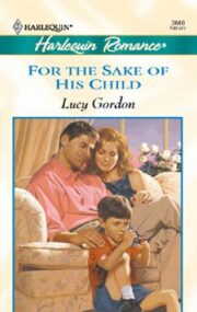 Lucy Gordon - For The Sake Of His Child