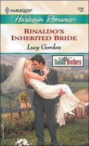 Lucy Gordon - Rinaldo’s Inherited Bride