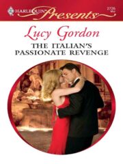 Lucy Gordon - The Italian’s Passionate Revenge