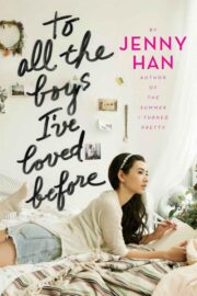 Jenny Han - To All the Boys I’ve Loved Before