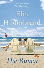 Elin Hilderbrand - The Rumor