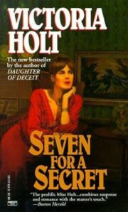 Виктория Холт - Seven for a Secret