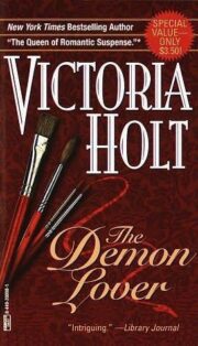 Виктория Холт - The Demon Lover