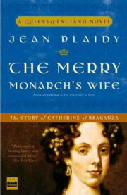 Виктория Холт - The Merry Monarch’s Wife