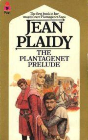 Jean Plaidy - The Plantagenet Prelude