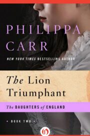 Philippa Carr - Lion Triumphant