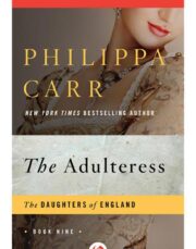 Philippa Carr - The Adulteress