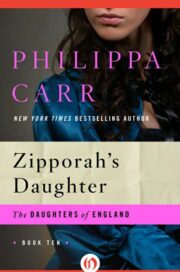 Philippa Carr - Zipporah’s Daughter