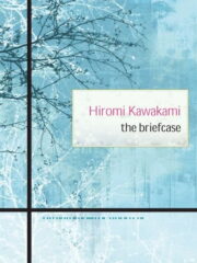 Hiromi Kawakami - The Briefcase