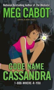 Meg Cabot - Code Name Cassandra