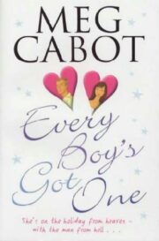 Meg Cabot - Every Boy’s Got One