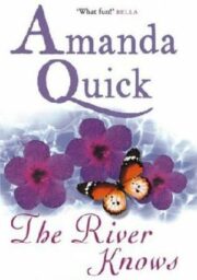 Amanda Quick - The River Knows