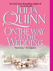 Julia Quinn - On The Way To The Wedding