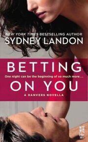 Sydney Landon - Betting on You: A Danvers Novella