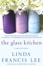 Linda Lee - The Glass Kitchen: A Novel of Sisters