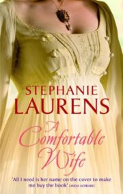 Stephanie Laurens - A Comfortable Wife