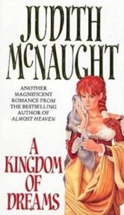 Judith McNaught - A Kingdom of Dreams