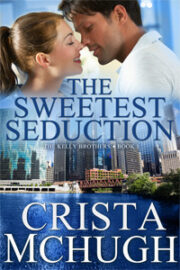Crista McHugh - The Sweetest Seduction