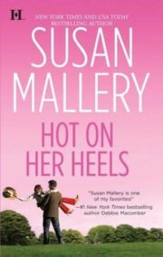 Susan Mallery - Hot On Her Heels